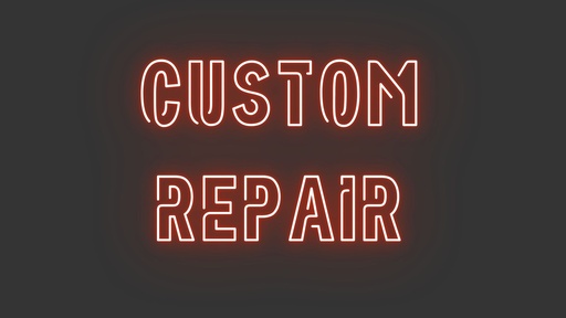 Custom Repair